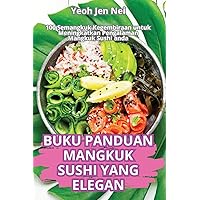 Buku Panduan Mangkuk Sushi Yang Elegan (Malay Edition)