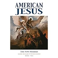 American Jesus Volume 2: The New Messiah American Jesus Volume 2: The New Messiah Paperback Kindle Comics