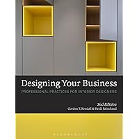 Designing Your Business: Professional Practices for Interior Designers Designing Your Business: Professional Practices for Interior Designers Paperback