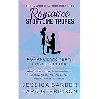 Romance Storyline Tropes: What readers expect from marriages of convenience, matchmakers, instant families and more (Romance Writer's Encyclopedia) Romance Storyline Tropes: What readers expect from marriages of convenience, matchmakers, instant families and more (Romance Writer's Encyclopedia) Kindle