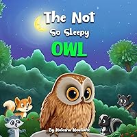 The Not So Sleepy Owl The Not So Sleepy Owl Paperback Kindle
