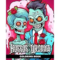 Horror Wedding Coloring Book: Funny Coloring Pages for Adults with Corpse Brides and Zombie Couples