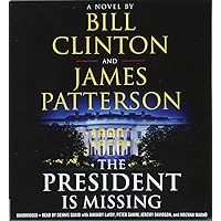 The President Is Missing: A Novel The President Is Missing: A Novel Audible Audiobook Paperback Kindle Hardcover Mass Market Paperback Audio CD