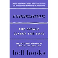 Communion: The Female Search for Love (Love Song to the Nation Book 2)