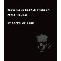 Discipline Equals Freedom: Field Manual Discipline Equals Freedom: Field Manual Hardcover