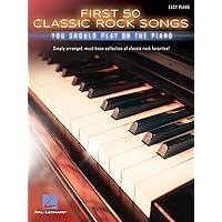 First 50 Classic Rock Songs You Should Play on Piano First 50 Classic Rock Songs You Should Play on Piano Paperback Kindle