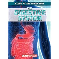 The Digestive System (Look at the Human Body) The Digestive System (Look at the Human Body) Library Binding Paperback