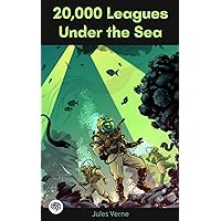 20,000 Leagues under the Sea 20,000 Leagues under the Sea Kindle Hardcover Audible Audiobook Mass Market Paperback Audio CD Paperback Flexibound