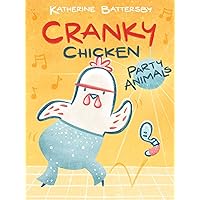Party Animals: A Cranky Chicken Book 2 (2) Party Animals: A Cranky Chicken Book 2 (2) Paperback Kindle Hardcover