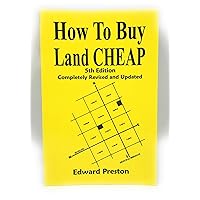 How to Buy Land Cheap: 5th Edition How to Buy Land Cheap: 5th Edition Paperback Mass Market Paperback