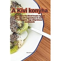 A Kivi konyha (Hungarian Edition)