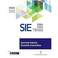 SECURITIES INDUSTRY ESSENTIALS EXAM STUDY GUIDE 2024 + TEST BANK: SIE Exam Prep