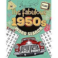 The fabulous 1950s Word Search Large Print for all ages: 1950's Word Search puzzle Book For Adults Kids Teens Seniors , The Fifties Word Search Fun ... Quotes from the Fabulous 50's Era The fabulous 1950s Word Search Large Print for all ages: 1950's Word Search puzzle Book For Adults Kids Teens Seniors , The Fifties Word Search Fun ... Quotes from the Fabulous 50's Era Paperback Spiral-bound