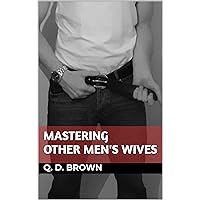 Mastering Other Men's Wives Mastering Other Men's Wives Kindle
