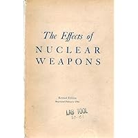 The Effects of Nuclear Weapons Nuclear Revised Edition 1964 (Computer Included)