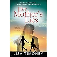 Her Mother’s Lies: an emotional new family drama filled with secrets, lies, and a search for the shocking truth for 2023 Her Mother’s Lies: an emotional new family drama filled with secrets, lies, and a search for the shocking truth for 2023 Kindle Paperback Audible Audiobook