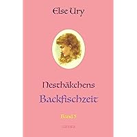 Nesthäkchens Backfischzeit (German Edition) Nesthäkchens Backfischzeit (German Edition) Kindle Paperback Hardcover
