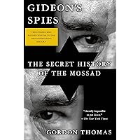 Gideon's Spies: The Secret History of the Mossad Gideon's Spies: The Secret History of the Mossad Paperback Kindle