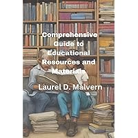 Comprehensive Guide to Educational Resources and Materials Comprehensive Guide to Educational Resources and Materials Kindle Hardcover Paperback