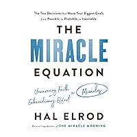 The Miracle Equation: The Two Decisions That Move Your Biggest Goals from Possible, to Probable, to Inevitable The Miracle Equation: The Two Decisions That Move Your Biggest Goals from Possible, to Probable, to Inevitable Audible Audiobook Paperback Kindle Hardcover