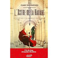 L'Astre de La Havane: Prix des Etoiles 2022 (French Edition) L'Astre de La Havane: Prix des Etoiles 2022 (French Edition) Kindle Paperback