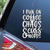 Sunset Graphics & Decals I Run On Coffee Chaos & Cuss Words Decal Vinyl Car Sticker Funny | Cars Trucks Vans Walls Laptop | White | 5.5 inches | SGD000267