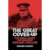 The Great Cover-Up: The Truth About the Death of Michael Collins The Great Cover-Up: The Truth About the Death of Michael Collins Kindle Paperback