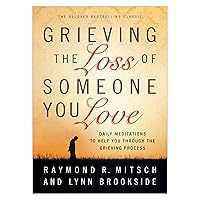 Grieving the Loss of Someone You Love: Daily Meditations to Help You Through the Grieving Process Grieving the Loss of Someone You Love: Daily Meditations to Help You Through the Grieving Process Paperback Kindle Audible Audiobook Preloaded Digital Audio Player
