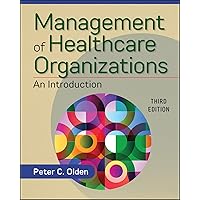 Management of Healthcare Organizations: An Introduction, Third Edition (Gateway to Healthcare Management) Management of Healthcare Organizations: An Introduction, Third Edition (Gateway to Healthcare Management) Paperback eTextbook