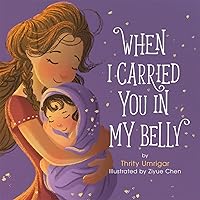 When I Carried You in My Belly When I Carried You in My Belly Hardcover Kindle