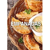 Empanadas: An Easy Empanada Cookbook with Delicious Turnover Recipes Empanadas: An Easy Empanada Cookbook with Delicious Turnover Recipes Kindle Hardcover Paperback