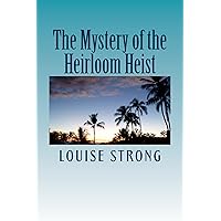 The Mystery of the Heirloom Heist The Mystery of the Heirloom Heist Kindle Paperback