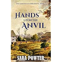Hands Upon the Anvil (The Lockleys of Parramatta)