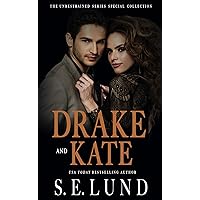 Drake and Kate: The Unrestrained Series Special Collection Drake and Kate: The Unrestrained Series Special Collection Kindle