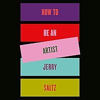 How to Be an Artist How to Be an Artist Audible Audiobook Hardcover Kindle