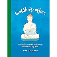 Buddha's Office: The Ancient Art of Waking Up While Working Well Buddha's Office: The Ancient Art of Waking Up While Working Well Hardcover Audible Audiobook Kindle Audio CD