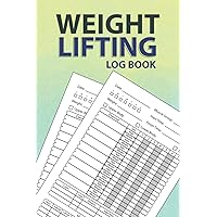 Weight Lifting Log Book: Weight Lifting and Cardio Log Book for Weightlifter Men and Women