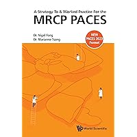 A Strategy To and Worked Practice For the MRCP PACES A Strategy To and Worked Practice For the MRCP PACES Kindle Hardcover Paperback