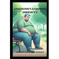 Understanding Obesity Understanding Obesity Paperback Kindle
