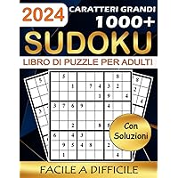 Sudoku per Adulti - Facile Medio e Difficile: 100 Puzzles con