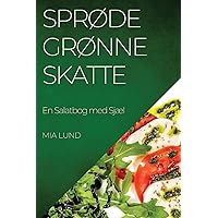 Sprøde Grønne Skatte: En Salatbog med Sjæl (Danish Edition)