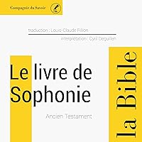 Le livre de Sophonie: L'Ancien Testament - La Bible Le livre de Sophonie: L'Ancien Testament - La Bible Audible Audiobook