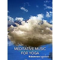 Meditative Music For Yoga