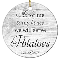 As for Me & My House We Will Serve Potatoes Idaho 24 7 Circle Ceramic Ornaments Hanging Pendant for Xmas Tree Motivational Saying Christmas Tree Ornaments 3in Christmas Decorations for Tree