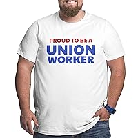 Proud to Be A Union Worker Big Size Men's T-Shirt Mens Soft Shirts Short-Shirts T