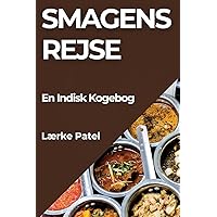 Smagens Rejse: En Indisk Kogebog (Danish Edition)