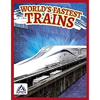 WorldÕs Fastest Trains (World's Fastest) WorldÕs Fastest Trains (World's Fastest) Paperback Library Binding