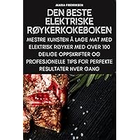 Den Beste Elektriske RØykerkokeboken (Norwegian Edition)
