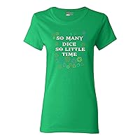 Ladies So Many Dice So Little Time Gaming DT T-Shirt Tee