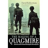 The Making of a Quagmire: America and Vietnam During the Kennedy Era The Making of a Quagmire: America and Vietnam During the Kennedy Era Paperback Kindle Hardcover